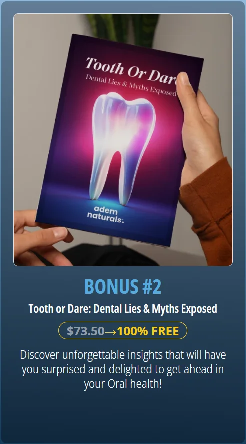 Bonus 2 — Tooth or Dare: Dental Lies & Myths Exposed (a $73.50 value, free)