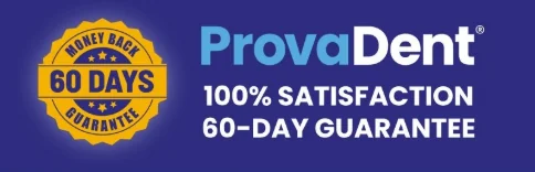 ProvaDent — 100% satisfaction, 60-day guarantee